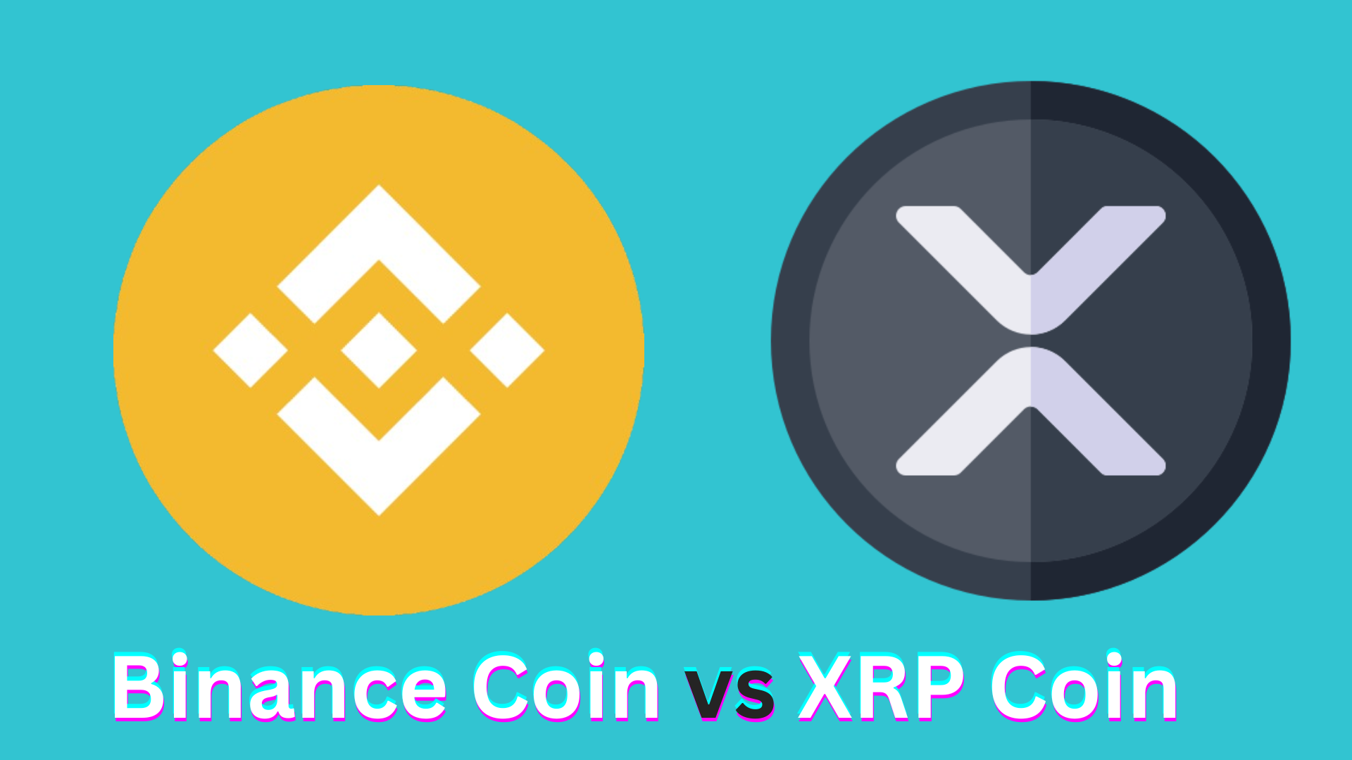 Binance Coin BNB vs XRP